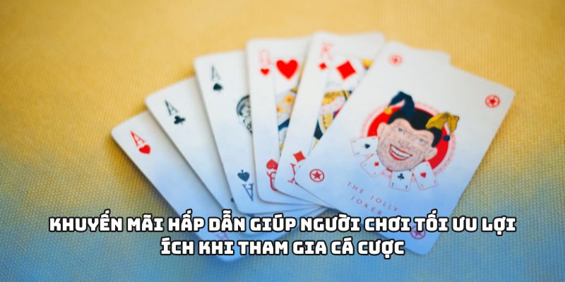 Khuyến mãi hấp dẫn giúp người chơi tối ưu lợi ích khi tham gia cá cược