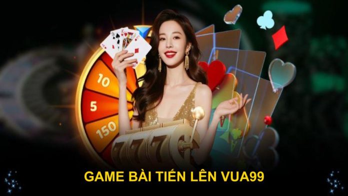 game-bai-tien-len-vua99