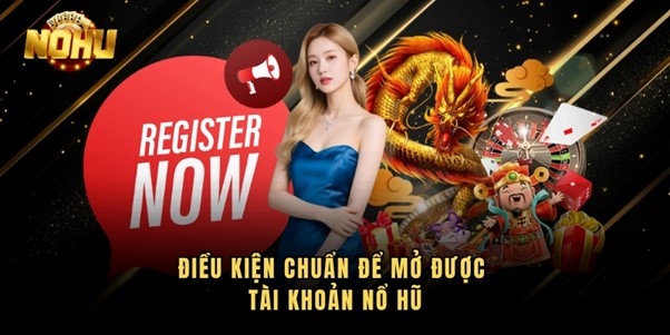 dieu-kien-mo-tai-khoan-no-hu