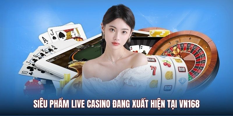 live-casino-vn168-sieu-pham
