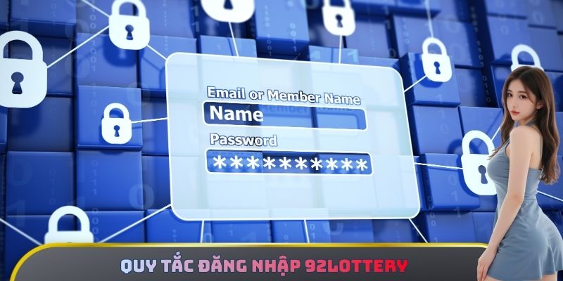 quy-tac-dang-nhap-92lottery